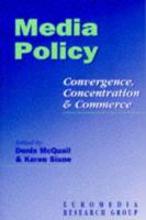 Media Policy: Convergence, Concentration & Commerce 0761959408 Book Cover