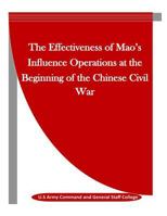 The Effectiveness of Mao's Influence Operations at the Beginning of the Chinese Civil War 1523443103 Book Cover
