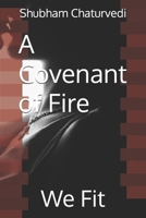 A Covenant of Fire: We Fit B0G5JV9DCS Book Cover