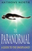 The Paranormal: A Guide to the Unexplained 0713726156 Book Cover