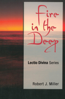 Fire in the Deep: Lectio Divina, Cycle A 1580511074 Book Cover