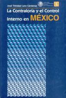 La Contraloría y el control interno en México : antecedentes históricos y administrativos (Spanish Edition) 9681643038 Book Cover