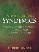 Introduction to Syndemics: A Critical Systems Approach to Public and Community Health 0470472030 Book Cover