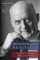Reinhold Niebuhr Revisited: Engagements with an American Original 0802862578 Book Cover