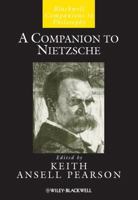 A Companion to Nietzsche (Blackwell Companions to Philosophy) 1405190760 Book Cover
