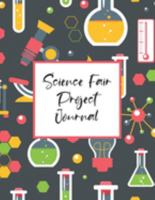 Science Fair Project Journal: Scientific Project Journal, Lab Tracker and Record Book 1691480738 Book Cover