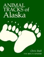 Animal Tracks of Alaska (Animal Tracks) 089886352X Book Cover