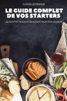 Le Guide Complet De Vos Starters 1804652938 Book Cover
