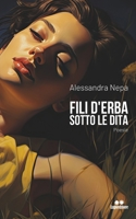 Fili d'erba sotto le dita (Italian Edition) B0DGT2GG6M Book Cover