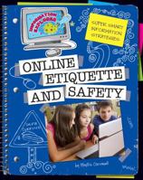 Super Smart Information Strategies: Online Etiquette and Safety 1602799563 Book Cover