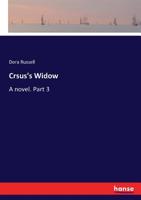 Crsus's Widow: A novel Volume 3 1171974353 Book Cover