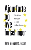 Ajourførte og nye fortællinger: Tidsskifter fra 1953 og frem med visioner (Danish Edition) 8743068782 Book Cover