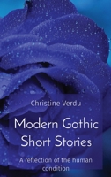 Modern Gothic Short Stories: A reflection of the human condition 1087927374 Book Cover