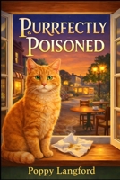 Purrfectly Poisoned: A Ginger Whisk Mystery B0GNS44YML Book Cover