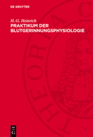 Praktikum Der Blutgerinnungsphysiologie: Mit Klinischen Und Therapeutischen Hinweisen 3112765141 Book Cover