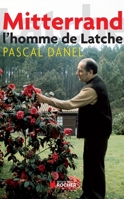 Mitterrand, l'homme de Latche 2268070247 Book Cover