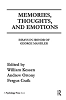Memories, Thoughts, and Emotions: Essays in Honor of George Mandler 0805808698 Book Cover