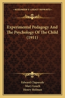 Experimental Pedagogy And The Psychology Of The Child 110412582X Book Cover