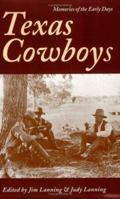 Texas Cowboys: Memories of the Early Days 0890966583 Book Cover