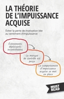 La Théorie De L'Impuissance Acquise: Éviter la perte de motivation liée au sentiment d'impuissance (Must Read Business) 2808696035 Book Cover