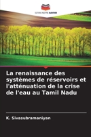 La renaissance des syst�mes de r�servoirs et l'att�nuation de la crise de l'eau au Tamil Nadu 620411588X Book Cover