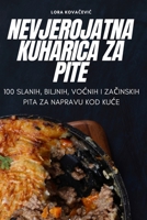 Nevjerojatna Kuharica Za Pite 1835318479 Book Cover