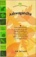 Ashwagandha: Ayurveda's Miracle Herbal Adatogen (Woodland Health Series) 1580543901 Book Cover