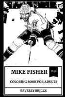 Mike Fisher Coloring Book for Adults 1692565362 Book Cover