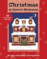Christmas at Santa’s Workshop: 50 scenes from the North Pole and Santa's Workshop B0G4M42JVG Book Cover