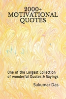 2000+ Motivational Quotes: One of the Largest Collection of wonderful Quotes & Sayings 1657675742 Book Cover