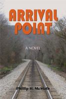 Arrival Point: A Novel 0982429584 Book Cover