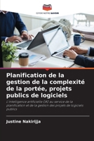 Planification de la gestion de la complexité de la portée, projets publics de logiciels (French Edition) 6207603346 Book Cover