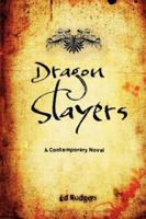 Dragon Slayers 0979033802 Book Cover