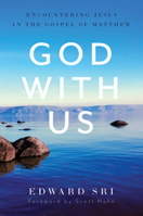 God with Us: Encountering Jesus in the Gospel of Matthew 1645850005 Book Cover