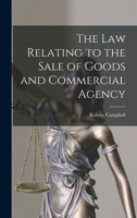 The Law Relating to the Sale of Goods and Commercial Agency - Primary Source Edition 1240103042 Book Cover