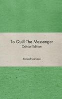 To Quill the Messenger 1367354501 Book Cover