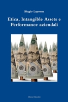 Etica, Intangible Assets e Performance aziendali 1471664422 Book Cover