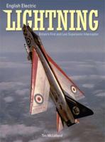 English Electric Lightning: Britain's First and Last Supersonic Interceptor 1906537038 Book Cover