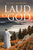 Laud O' God 1644929295 Book Cover