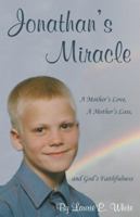 Jonathan's Miracle: A Mother's Love, a Mother's Loss, and God's Faithfulness 1462408761 Book Cover