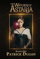 Watchers of Astaria: Season One 1960644068 Book Cover