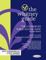 The Whitney Guide: The Los Angeles Public School Guide 1st Edition 0982530447 Book Cover