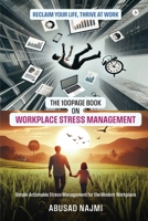 The 100Page Book on Workplace Stress Management: Simple Actionable stress management for the modern workplace B0FKMTRD6L Book Cover