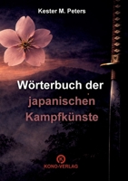 Wörterbuch der japanischen Kampfkünste (German Edition) 391055542X Book Cover