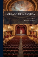Corrado de Altamura: Drama Lirico en tres Actos 1247257584 Book Cover