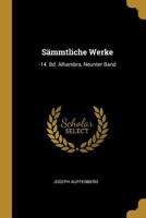 Sammtliche Werke: -14. Bd. Alhambra, Neunter Band - Primary Source Edition 1021351989 Book Cover