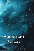 MOONLIGHT (Fantasy) B0DR351YRF Book Cover