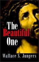 The Beautiful One 1403332835 Book Cover