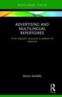 Advertising and Multilingual Repertoires: From Linguistic Resources to Patterns of Response 0367607484 Book Cover