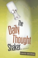 The Daily Thought Shaker ®, Volume II 1664207821 Book Cover